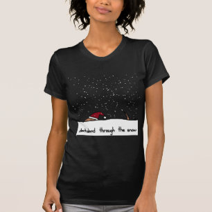 dachshund through the snow T-Shirt