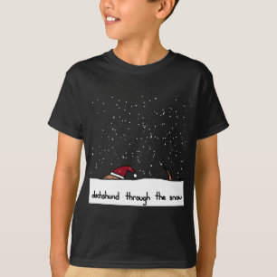 dachshund through the snow T-Shirt