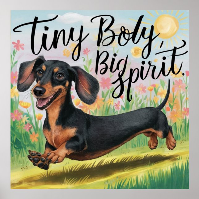 Dachshund Tiny Body, Big Spirit Poster (Front)