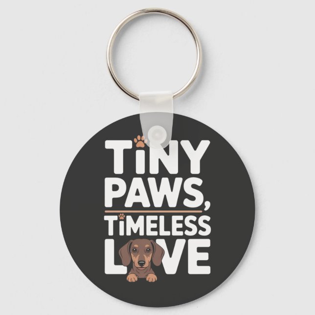 Dachshund Tiny Paws, Timeless Love Key Ring (Front)