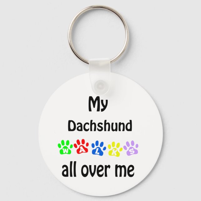 Dachshund Walks on Me Key Ring (Front)