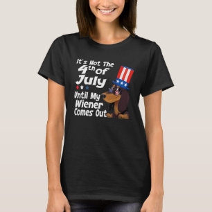 Dachshund Women 4th July Not Party Until Weiner C T-Shirt
