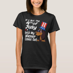 Dachshund Women 4th July Not Party Until Weiner C T-Shirt