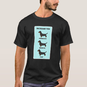 Dachshund Yoga Silly Pet Owner Joke Plank Exercise T-Shirt
