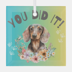 Dachshund You Did It Glass Tree Decoration