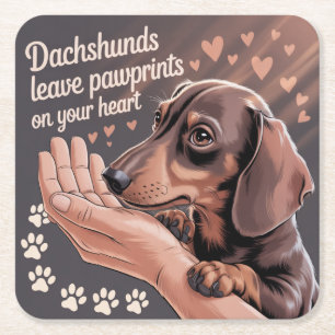 Dachshunds Leave Pawprints On Your Heart Square Paper Coaster