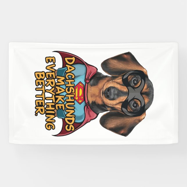 Dachshunds Make Everything Better Banner (Horizontal)