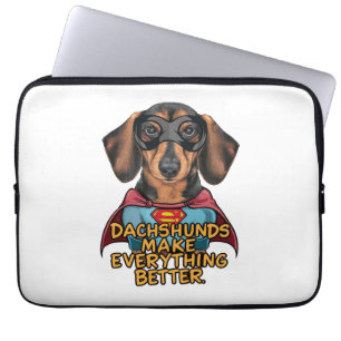 Dachshunds Make Everything Better Laptop Sleeve
