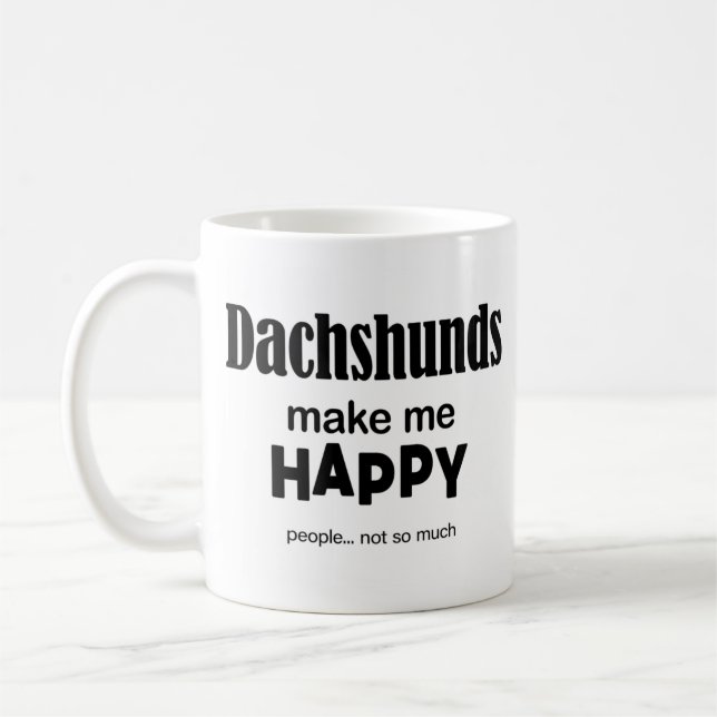 Dachshunds Make Me Happy Coffee Mug (Left)