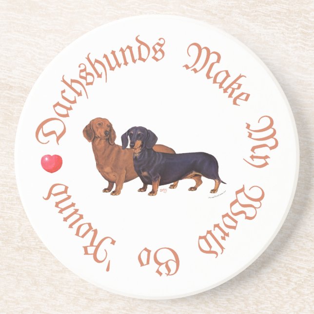 Dachshunds Make My World Coaster (Front)