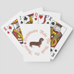 Dachshunds Make My World Playing Cards