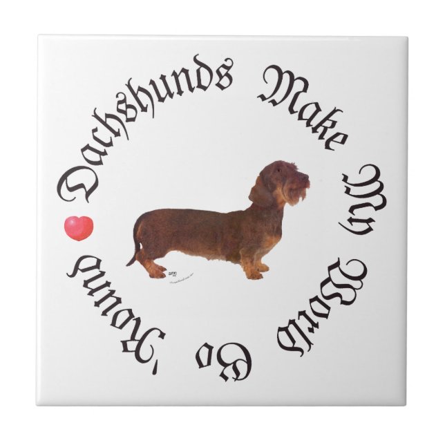 Dachshunds Make My World Tile (Front)