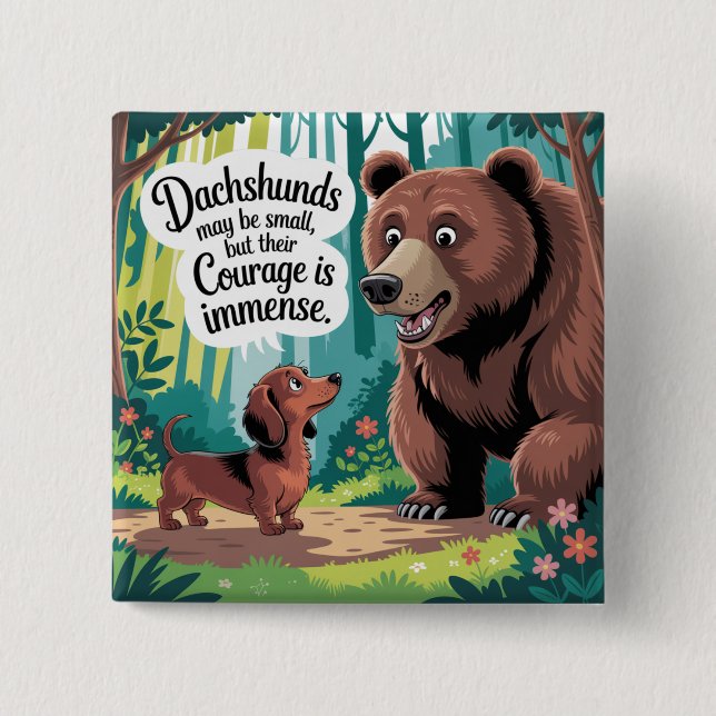 Dachshunds May Be Small 15 Cm Square Badge (Front)