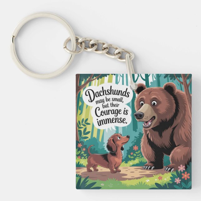 Dachshunds May Be Small Key Ring (Front)