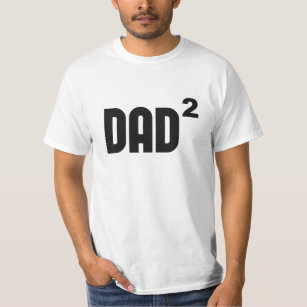 Dad2 Dad Squared Exponentially T-Shirt