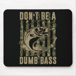 Dad 4th Of July Fishing-shirt Dont Be Dumb B Men F Mouse Pad