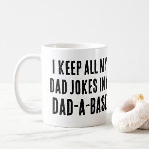 Dad-a-base Funny Dad Jokes Fathers Day Quote Coffee Mug