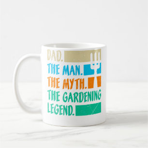 Dad A Man The Myth The Garden Legend Gardening Coffee Mug