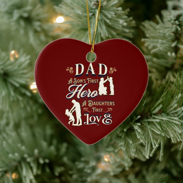 Dad A Son's First A Daughters First Love Ceramic Ornament (Tree)