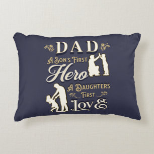 Dad A Son's First A Daughters First Love Decorative Cushion