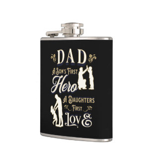Dad A Son's First A Daughters First Love Hip Flask