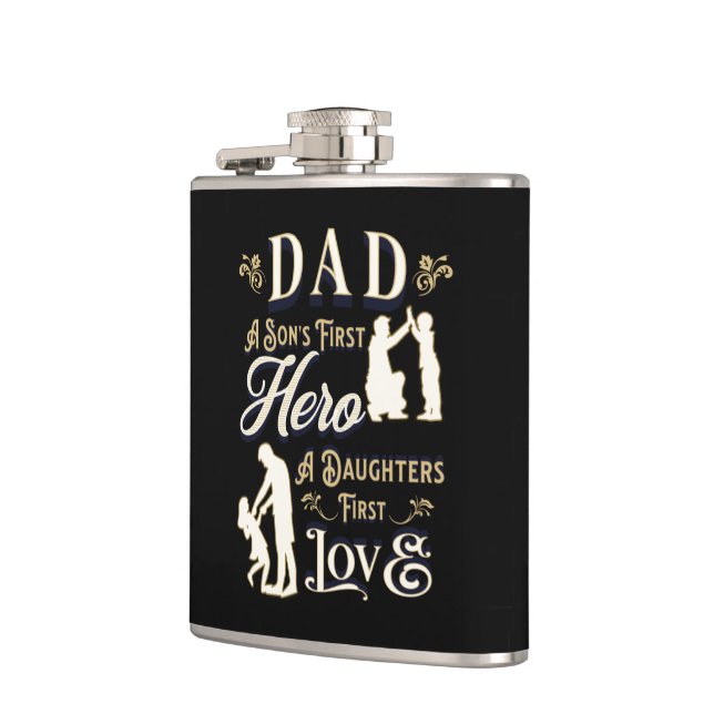 Dad A Son's First A Daughters First Love Hip Flask (Left)