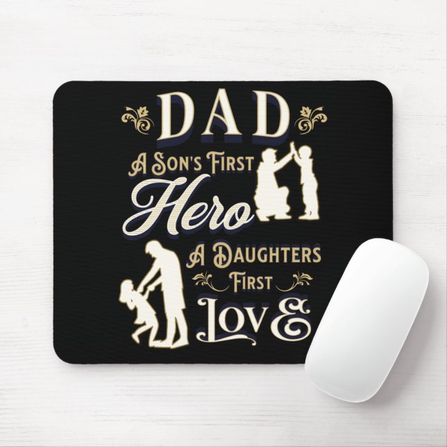 Dad A Son's First A Daughters First Love Mouse Pad (With Mouse)