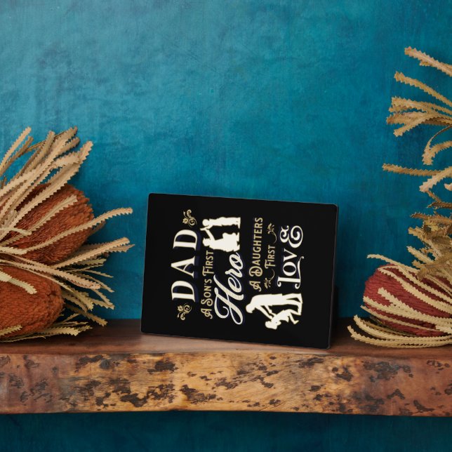 Dad A Son's First A Daughters First Love Plaque (Side)