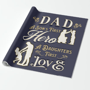 Dad A Son's First A Daughters First Love Wrapping Paper