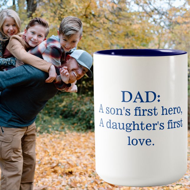 Dad A Sons First Hero A Daughters First Love Two-Tone Coffee Mug (Creator Uploaded)
