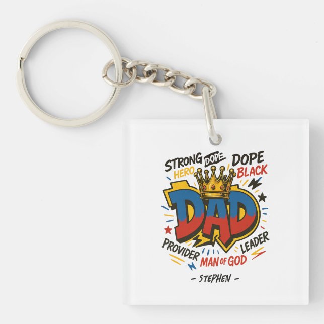 Dad – A Tribute of Strength, Love, & Devotion (3) Key Ring (Front)