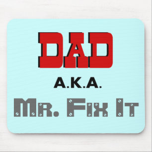 Dad AKA Mr. Fix It Novelty Mouse Pad