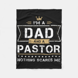 Dad Amp Pastor Nothing Scares Me Gift Fleece Blanket