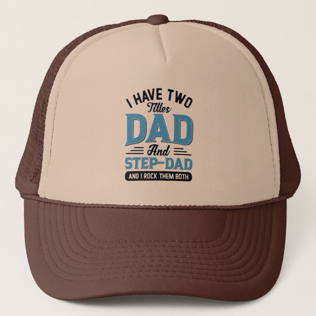 Dad and a Step Dad Typography Design Trucker Hat (Front)