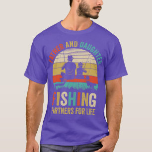 Dad And Daughter Fishing Partners For Life Fisherm T-Shirt