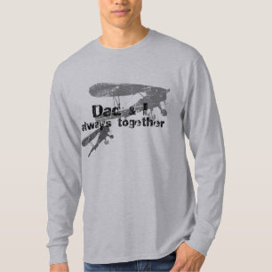 Dad and I always together. Biplane Plans T-Shirt