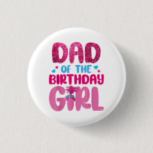 Dad And Mum Birthday Girl Family Matching 3 Cm Round Badge