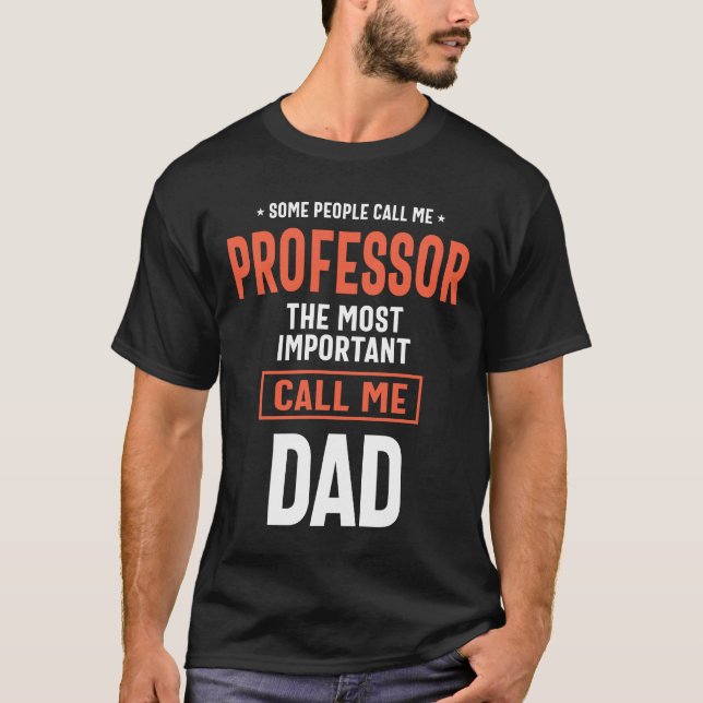 Dad and Professor Job Title Gift T-Shirt (Front)