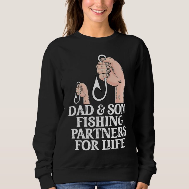 Dad And Son Fishing Partners  Fishing  Fathers Day Sweatshirt (Front)