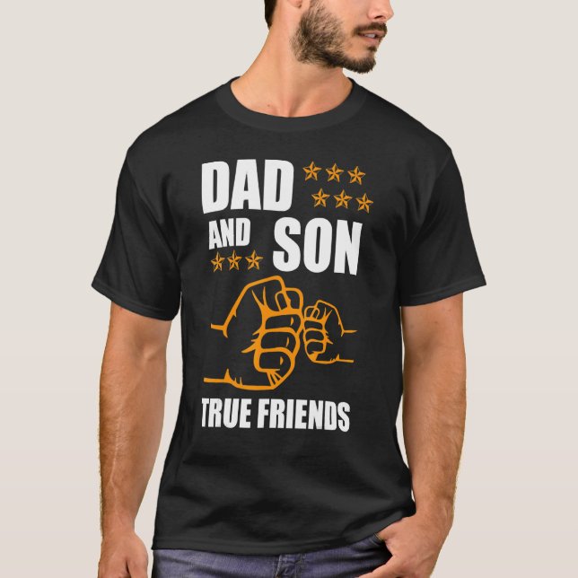 Dad And Son True Friends Friendship For Eternity T-Shirt (Front)