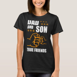 Dad And Son True Friends Friendship For Eternity T-Shirt