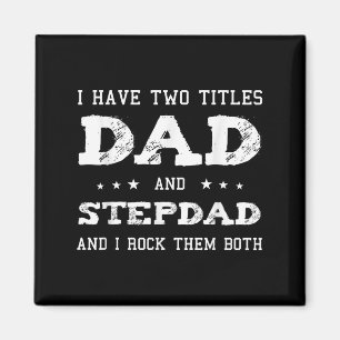 Dad And Stepdad Shirt Cute Fathers Day Gift From W Magnet