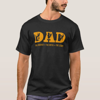 Dad Arborist Myth Legend Funny Fathers Day Gifts T-Shirt