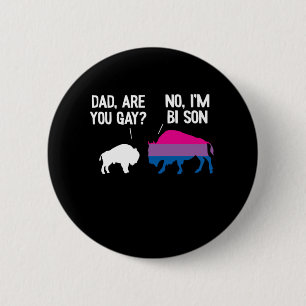 Dad Are You Gay Bison Bisexual Funny Bi Pride 6 Cm Round Badge