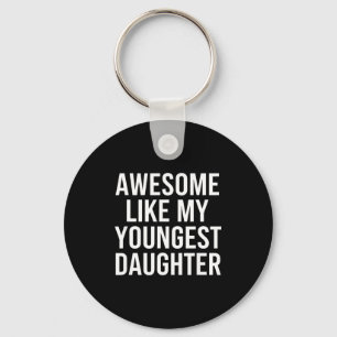 Dad Awesome Like My Youngest Daughter Fathers Day  Key Ring