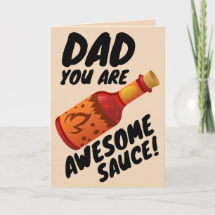 DAD AWESOME SAUCE FATHER'S DAY Greeting Card