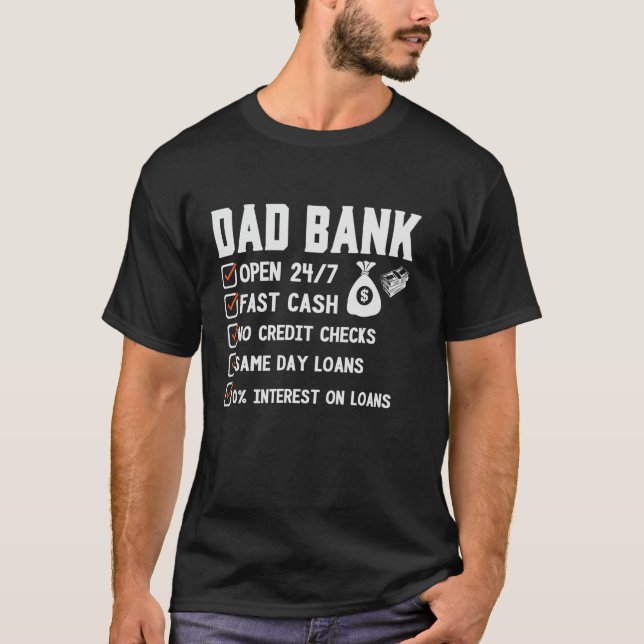 DAD BANK Shirt Fast Cash No Credit Check Father s  (Front)