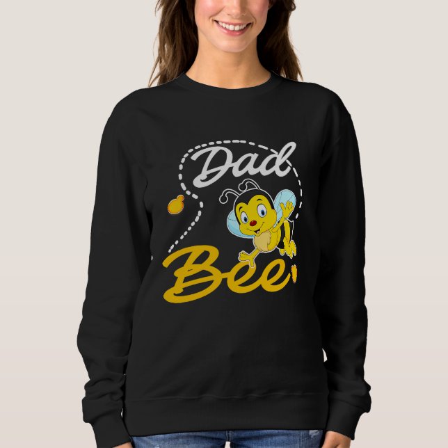 Dad Bee Father Matching Family First Bee Day Outfi Sweatshirt (Front)