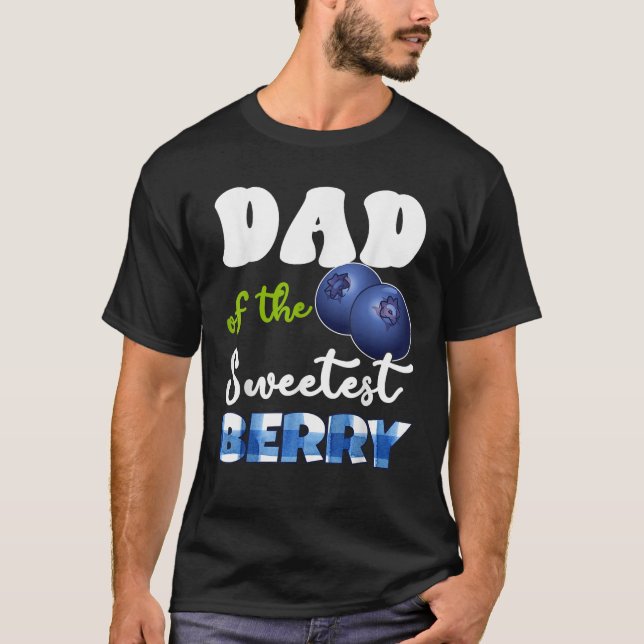 Dad Berry 1st Birthday Blueberry Theme Sweetest of T-Shirt (Front)