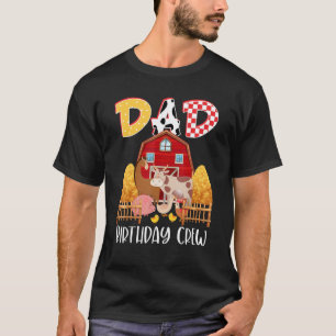 Dad Birthday Crew Barnyard Farm Animals Bday Party T-Shirt